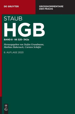 Handelsgesetzbuch: Großkommentar. Band 8, §§ 325-342A (Großkommentare Der Praxis, 8) (German Edition)