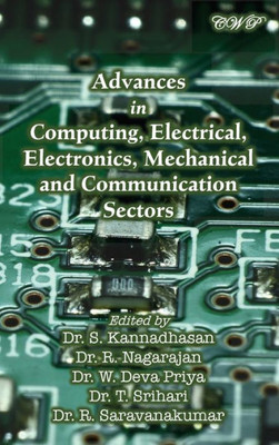 Advances In Computing, Electrical, Electronics, Mechanical And Communication Sectors (Intelligent Systems And Technologies)