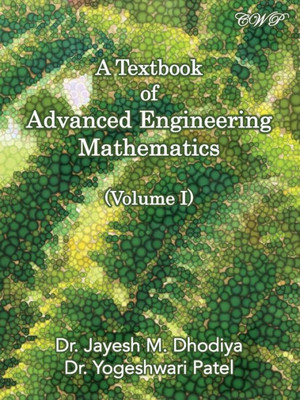 A Textbook Of Advanced Engineering Mathematics: Volume I