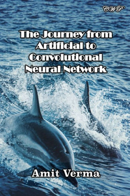 The Journey From Artificial To Convolutional Neural Network (Computing)