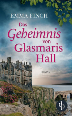 Das Geheimnis Von Glasmaris Hall (German Edition)