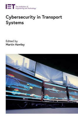 Cybersecurity In Transport Systems (Transportation)