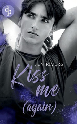 Kiss Me (Again): Jamie & Liam (German Edition)