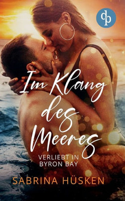 Im Klang Des Meeres: Verliebt In Byron Bay (German Edition)