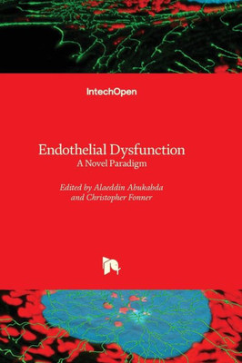 Endothelial Dysfunction - A Novel Paradigm