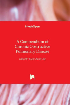 A Compendium Of Chronic Obstructive Pulmonary Disease