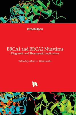 Brca1 And Brca2 Mutations - Diagnostic And Therapeutic Implications