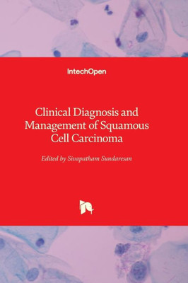 Clinical Diagnosis And Management Of Squamous Cell Carcinoma