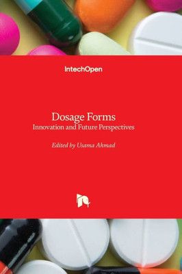 Dosage Forms - Innovation And Future Perspectives