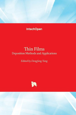 Thin Films - Deposition Methods And Applications