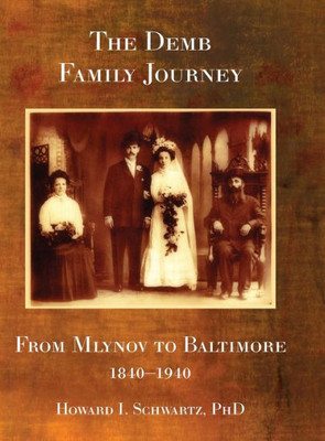 The Demb Family Journey - From Mlynov To Baltimore