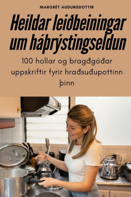 Heildar Leiðbeiningar Um Háþrýstingseldun (Icelandic Edition)