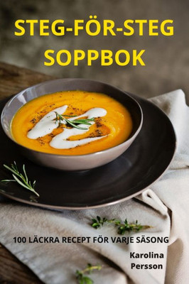 Steg-För-Steg Soppbok (Swedish Edition)