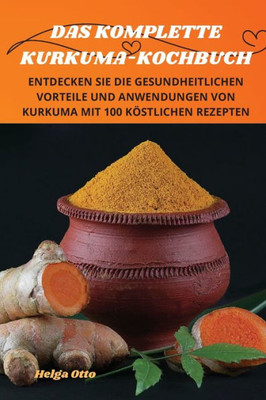 Das Komplette Kurkumakochbuch (German Edition)