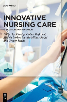 Innovative Nursing Care: Education And Research