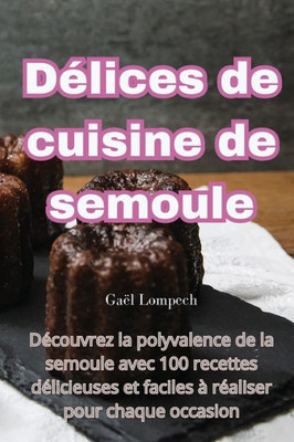 Délices De Cuisine De Semoule (French Edition)