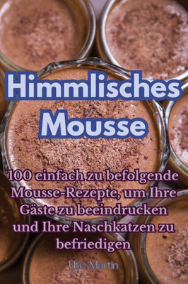 Himmlisches Mousse (German Edition)