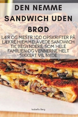 Den Nemme Sandwich Uden Brød (Danish Edition)