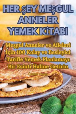 Her Sey Mesgul Anneler Yemek Kitabi (Turkish Edition)