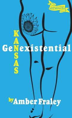 Kansas Genexistential: Essays From The Heartland