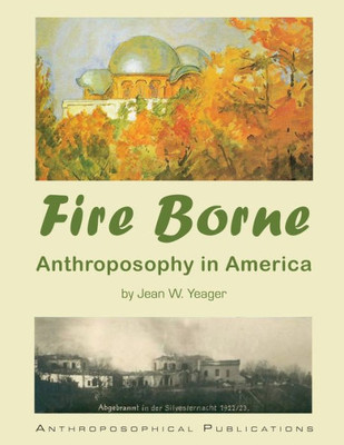 Fire Borne: Anthroposophy In America