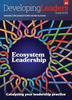 Developing Leaders Quarterly: Ecosystem Leadership (Dlq)