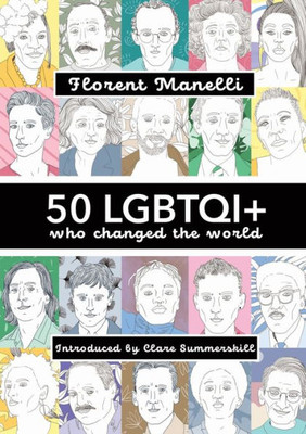 50 Lgbtqi+ Who Changed The World