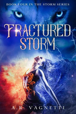 Fractured Storm: (Storm Series Book 4)