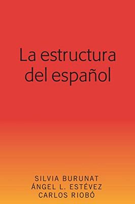 La estructura del espanol (Spanish Edition)