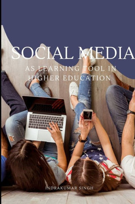 Social Media As Learning Tool In Higher Education