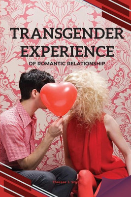 Transgender Experience Of Romantic Relationship