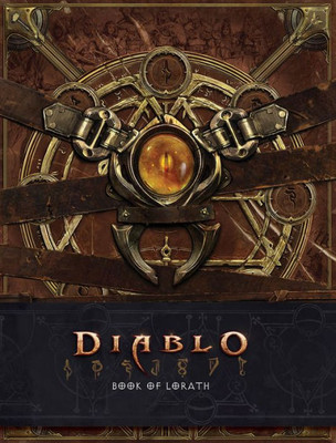Diablo: Book Of Lorath (Diablo Character Tome)