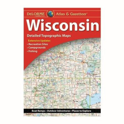 Delorme Atlas & Gazetteer: Wisconsin (Wisconsin Atlas And Gazetteer)