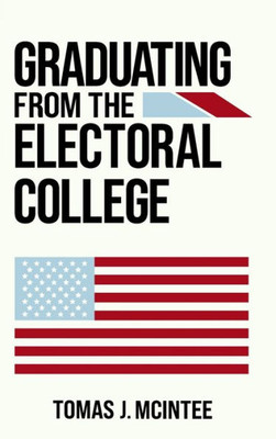 Graduating From The Electoral College