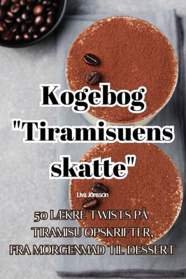 Kogebog "Tiramisuens Skatte" (Danish Edition)