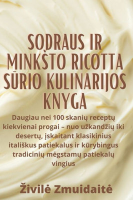 Sodraus Ir Minksto Ricotta Surio Kulinarijos Knyga (Lithuanian Edition)