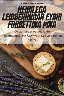 Heiðilega Leiðbeiningar Fyrir Forréttina Þína (Icelandic Edition)