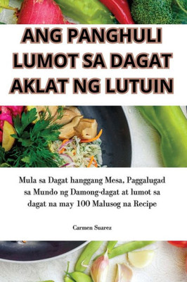 Ang Panghuli Lumot Sa Dagat Aklat Ng Lutuin (Filipino Edition)