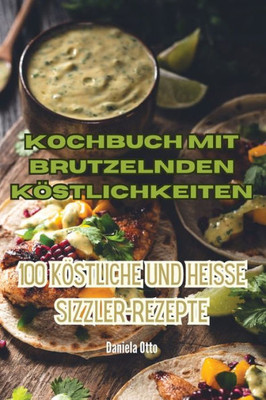 Kochbuch Mit Brutzelnden Köstlichkeiten (German Edition)
