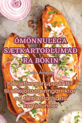 Ómönnulega Sætkartoðlumaðrabókin (Icelandic Edition)