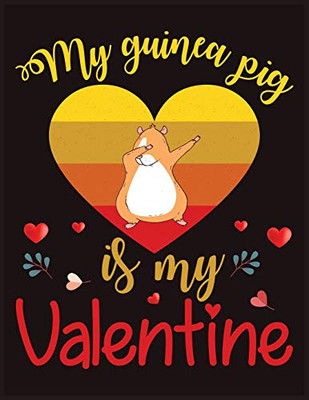 My Guinea Pig Is My Valentine