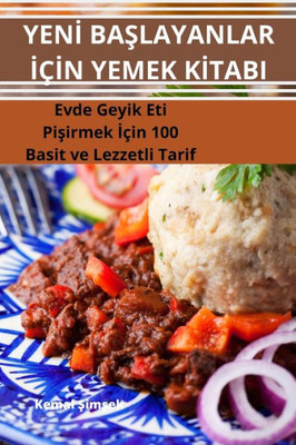 Yeni Baslayanlar Için Yemek Kitabi (Turkish Edition)