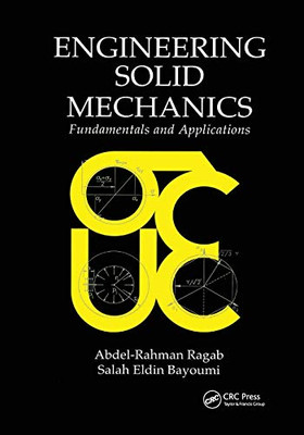 Engineering Solid Mechanics: Fundamentals and Applications