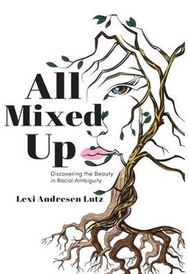 All Mixed Up: Discovering The Beauty In Racial Ambiguity