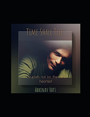 Time Shall Tell: Couplets not for the faint hearted