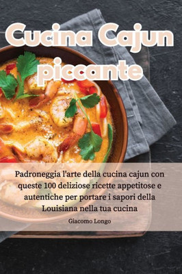 Cucina Cajun Piccante (Italian Edition)