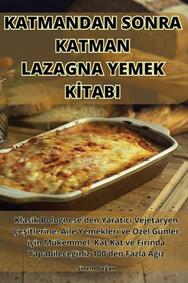 Katmandan Sonra Katman Lazagna Yemek Kitabi (Turkish Edition)