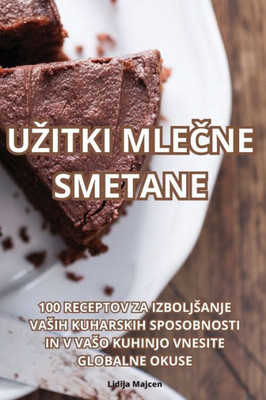 Uzitki Mlecne Smetane (Slovene Edition)