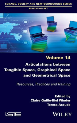 Articulations Between Tangible Space, Graphical Space And Geometrical Space: Resources, Practices And Training