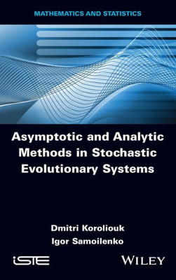 Asymptotic And Analytic Methods In Stochastic Evolutionary Symptoms